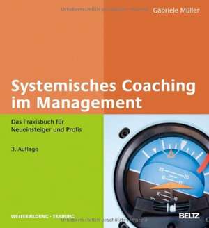 Systemisches Coaching im Management de Gabriele Müller