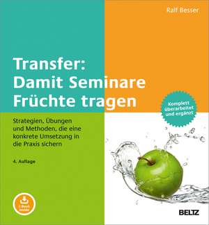 Transfer: Damit Seminare Früchte tragen de Ralf Besser