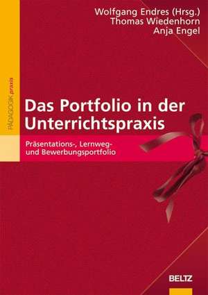 Das Portfolio in der Unterrichtspraxis de Wolfgang Endres