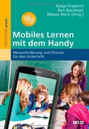 Mobiles Lernen mit dem Handy de Ben Bachmair