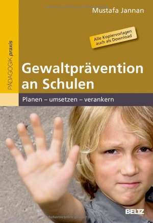 Gewaltprävention an Schulen de Mustafa Jannan