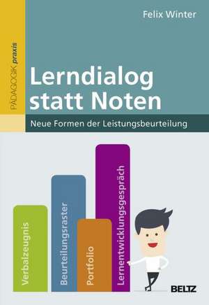 Lerndialog statt Noten de Felix Winter