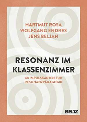 Resonanz im Klassenzimmer: 48 Impulskarten zur Resonanzpädagogik mit 16-seitigem Booklet de Hartmut Rosa