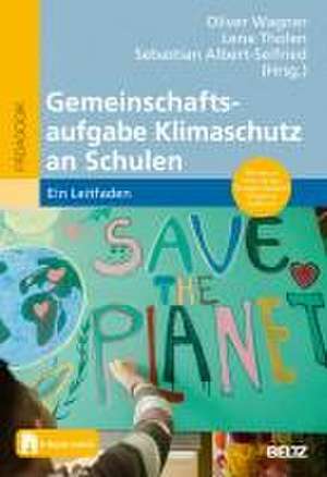 Gemeinschaftsaufgabe Klimaschutz an Schulen de Oliver Wagner