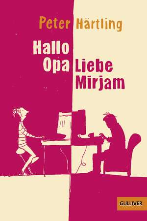 Hallo Opa - Liebe Mirjam de Peter Härtling