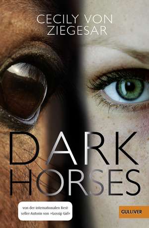 Dark Horses de Cecily Von Ziegesar