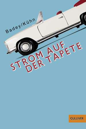 Badey: Strom auf der Tapete