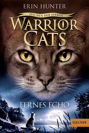 Warrior Cats Staffel 4/02 - Zeichen der Sterne. Fernes Echo de Erin Hunter