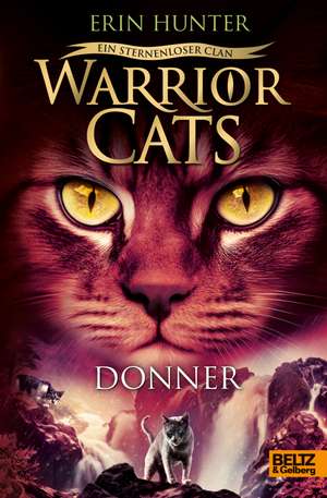 Warrior Cats - Ein sternenloser Clan. Donner de Erin Hunter