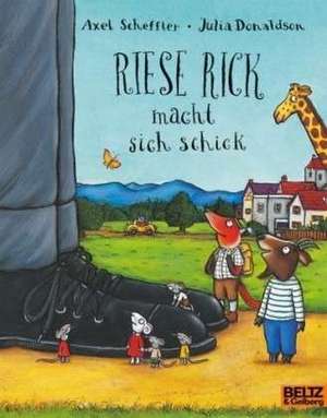 Riese Rick macht sich schick de Julia Donaldson