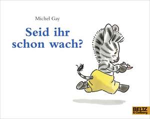 Seid ihr schon wach? de Michel Gay