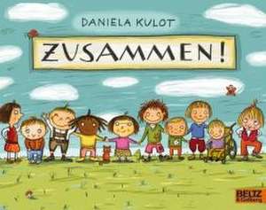 Zusammen! de Daniela Kulot