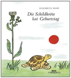 Die Schildkröte hat Geburtstag de Elizabeth Shaw