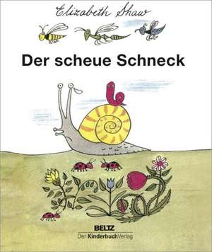 Der scheue Schneck de Elizabeth Shaw