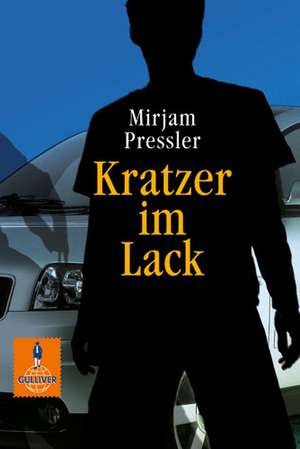 Kratzer im Lack de Mirjam Pressler