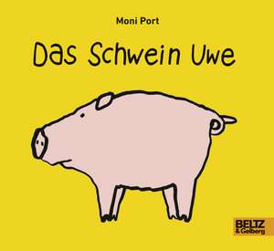 Das Schwein Uwe de Moni Port