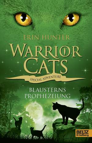 Warrior Cats - Special Adventure. Blausterns Prophezeiung de Erin Hunter