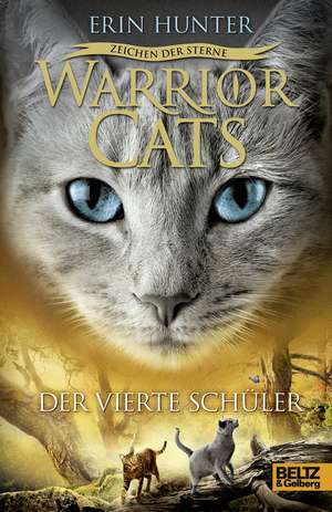 Warrior Cats Staffel 4/01. Zeichen der Sterne. Der vierte Schüler de Erin Hunter