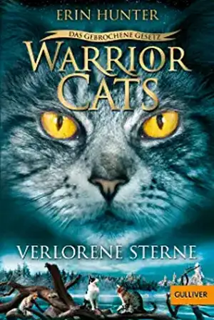 Warrior Cats 7/01. Das gebrochene Gesetz. Verlorene Sterne de Erin Hunter