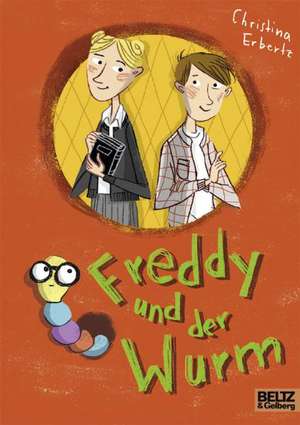 Freddy und der Wurm de Christina Erbertz