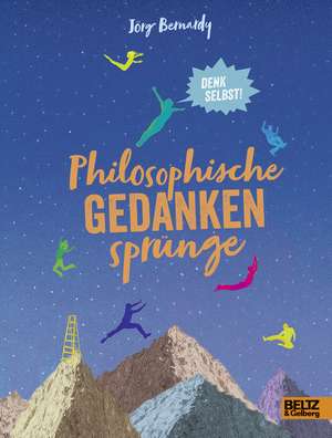 Philosophische Gedankensprünge de Jörg Bernardy