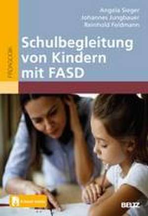 Schulbegleitung von Kindern mit FASD de Angela Sieger