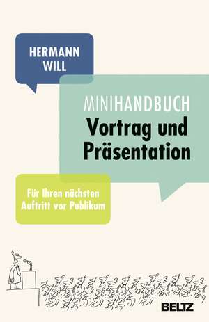 Mini-Handbuch Vortrag und Präsentation de Hermann Will