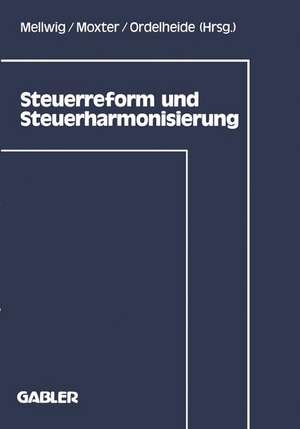 Steuerreform und Steuerharmonisierung de Winfried Mellwig