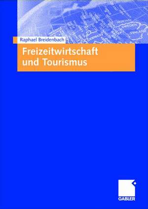 Freizeitwirtschaft und Tourismus de Raphael Breidenbach