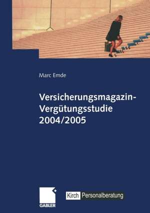 Versicherungsmagazin-Vergütungsstudie 2004/2005 de Marc Emde