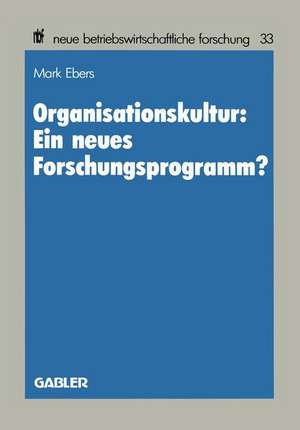 Organisationskultur: Ein neues Forschungsprogramm? de Mark Ebers