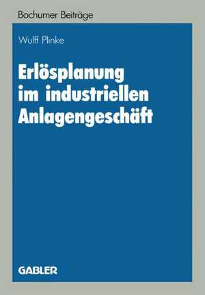 Erlösplanung im industriellen Anlagengeschäft de Wulff Plinke