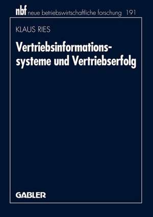 Vertriebsinformationssysteme und Vertriebserfolg de Klaus Ries