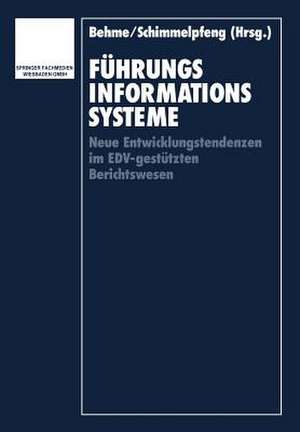 Führungsinformationssysteme: Neue Entwicklungstendenzen im EDV-gestützten Berichtswesen de Wolfgang Behme