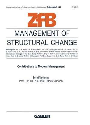 Management of Structural Change: Contributions to Modern Management de Horst Albach