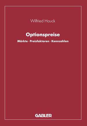 Optionspreise: Märkte · Preisfaktoren · Kennzahlen de Wilfried Hauck