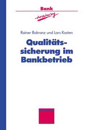 Qualitätssicherung im Bankbetrieb de Rainer Bokranz