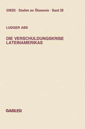 Die Verschuldungskrise Lateinamerikas de Ludger Abs