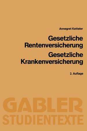 Gesetzliche Rentenversicherung, Gesetzliche Krankenversicherung de Annegret Ketteler