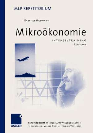 Intensivtraining Mikroökonomie de Gabriele Hildmann