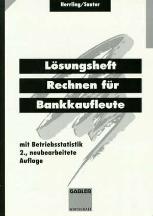 Lösungsheft Rechnen für Bankkaufleute de Erich Herrling