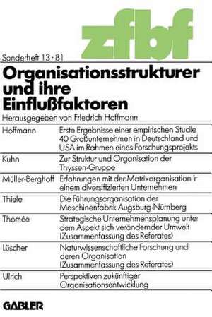 Organisationsstrukturen und ihre Einflußfaktoren de Friedrich Hoffmann