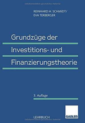 Grundzüge der Investitions- und Finanzierungstheorie de Reinhard H. Schmidt