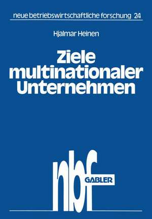 Ziele multinationaler Unternehmen: Der Zwang zu Investitionen im Ausland de Hjalmar Heinen