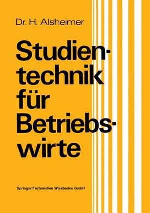 Studientechnik für Betriebswirte de Herbert Alsheimer