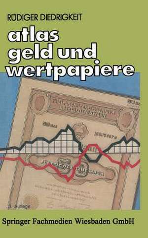 Atlas Geld und Wertpapiere: Handel der Banken mit Geld und Wertpapieren de Rüdiger Diedrigkeit