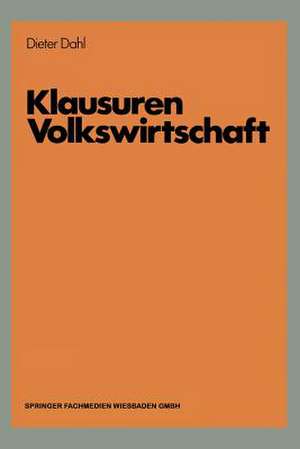 Klausuren Volkswirtschaft: VWL-Übungen Aufgaben mit Lösungen de Dieter Dahl