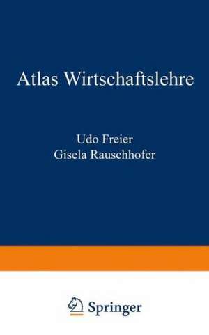 Atlas Wirtschaftslehre de Udo Freier