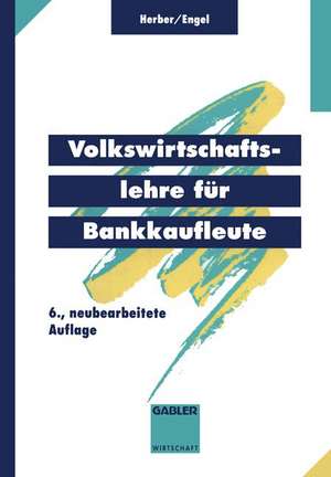 Volkswirtschaftslehre für Bankkaufleute de Hans Herber