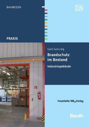 Brandschutz im Bestand. Industriegebäude de Gerd Geburtig